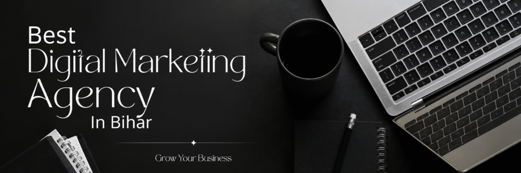 Best Digital Marketing Agency in Bihar